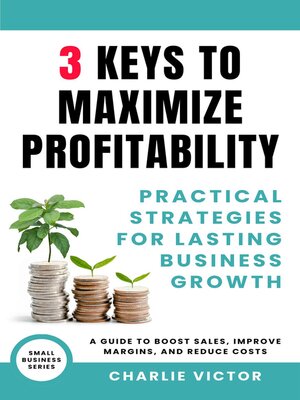 cover image of 3 Keys to Maximize Profitability